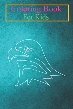 Coloring Book For Kids: Line Art Eagle Abstract Minimalist Cool Animal Novelty Gifts Animal Coloring Book: For Kids Aged 3-8 (Fun Activities for Kids)