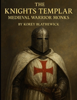 Paperback The Knights Templar: Medieval Warrior Monks Book