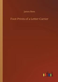 Paperback Foot-Prints of a Letter-Carrier Book