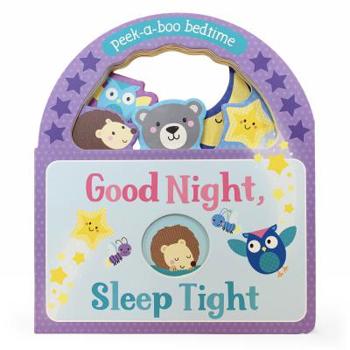 Board book Goodnight, Sleep Tight: Peek-A-Boo Bedtime Book