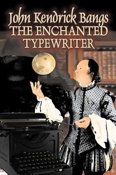 The Enchanted Type-Writer - Book #3 of the Hades