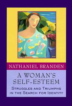 Hardcover A Woman's Self-Esteem: Struggles and Triumphs in the Search for Identity Book