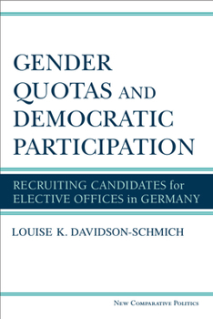 Hardcover Gender Quotas and Democratic Participation: Recruiting Candidates for Elective Offices in Germany Book