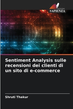 Paperback Sentiment Analysis sulle recensioni dei clienti di un sito di e-commerce [Italian] Book