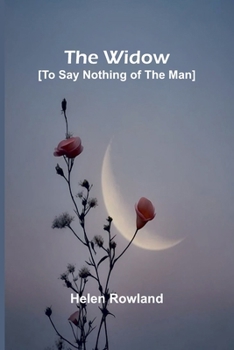 Paperback The Widow [To Say Nothing of the Man] Book