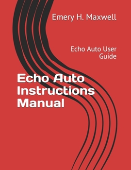 Paperback Echo Auto Instructions Manual: Echo Auto User Guide Book