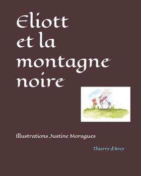 Paperback Eliott et la montagne noire [French] Book