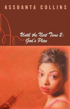 Paperback Until the Next Time 2: God's Plan Book