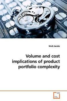 Paperback Volume and cost implications of product portfolio complexity Book