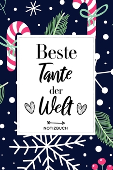 Paperback Beste Tante der Welt Notizbuch: Beste Tante Geschenke - Weihnachtsgeschenk Tante - Liniertes Notizbuch - ca. A5 - 120 Seiten - Softcover [German] Book