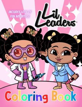 Perfect Paperback Lil Leaders Girls Coloring Book: A Unique Gift for Little & Big Girls | Fun Activities & Games | Leadership Characters like President, MD, S.T.E.M, Teacher |Black & Brown Characters | For All People Book