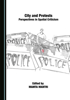 Hardcover Cities and Protests: Perspectives in Spatial Criticism Book