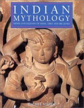 Hardcover Indian Mythology: Myths and Legends of India, Tibet and Sri Lanka Book