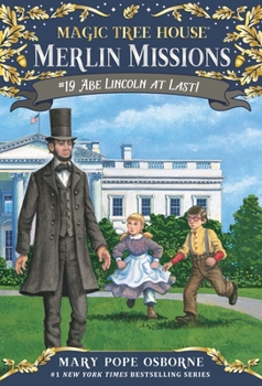 Abe Lincoln at Last - Book #42 of the La Cabane Magique