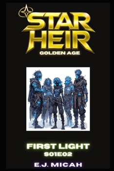 Paperback FIRST LIGHT: S01E02 (Star Heir : Golden Age) Book