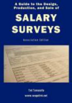 Paperback A Guide to the Design, Production, and Sale of Salary Surveys Book