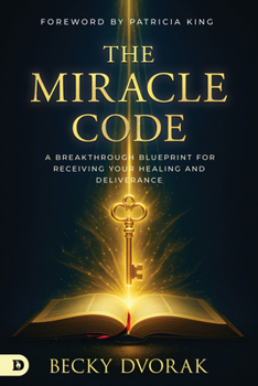 Paperback The Miracle Code: A Breakthrough Blueprint for Receiving Your Healing and Deliverance Book