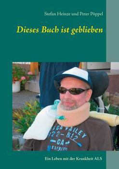 Paperback Dieses Buch ist geblieben: Leben mit ALS [German] Book