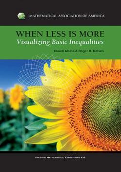 Hardcover When Less Is More: Visualizing Basic Inequalities Book