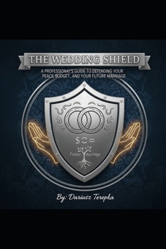 The Wedding Shield: A Professional’s Guide to Defending Your Peace, Your Budget, and Your Future Marriage
