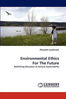 Paperback Environmental Ethics For The Future Book