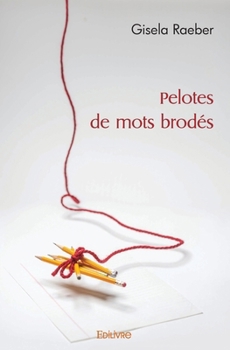 Paperback Pelotes de mots brodés [French] Book