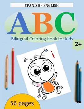 Paperback ABC Adventures. Learning English and Spanish with Playful Pictures: Two Languages, One Book: Bridging Cultures through the ABCs with Engaging Illustra Book