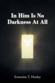 Paperback In Him Is No Darkness At All Book