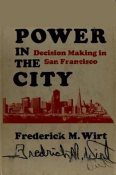 Hardcover Power in the City: Decision Making in San Francisco Book
