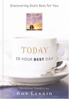 Hardcover Today Is Your Best Day: Discovering God's Best for You Book