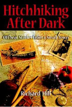 Paperback Hitchhiking After Dark: Offbeat Stories from a Small Town Book
