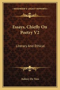 Paperback Essays, Chiefly On Poetry V2: Literary And Ethical Book