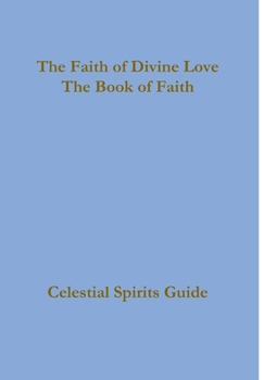 Hardcover The Faith of Divine Love, a progressive faith experience Book