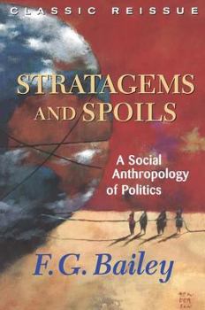 Paperback Stratagems And Spoils: A Social Anthropology Of Politics Book