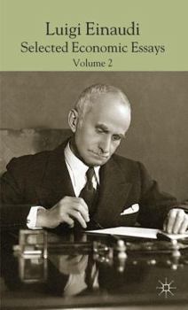 Hardcover Luigi Einaudi: Selected Economic Essays, Volume 2 Book
