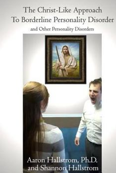 Paperback The Christ-Like Approach to Borderline Personality Disorder Book