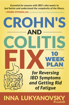 Paperback Crohn's and Colitis Fix: 10 Week Plan for Reversing Ibd Symptoms and Getting Rid of Fatigue Book