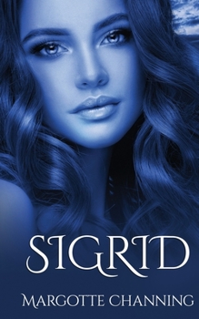 Sigrid: Una historia de Amor, Romance y Pasión de Vikingos - Book #8 of the Cautivas del berserker