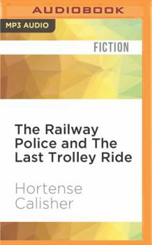 MP3 CD The Railway Police and the Last Trolley Ride Book