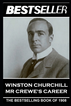 Paperback Winston Churchill - Mr Crewe's Career: The Bestseller of 1908 Book