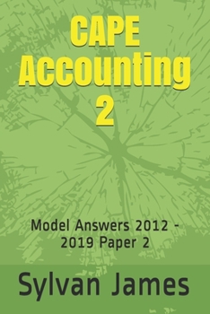 Paperback CAPE Accounting 2: Model Answers 2012 - 2019 Paper 2 Book