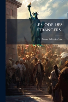Paperback Le Code Des Étrangers.. [French] Book