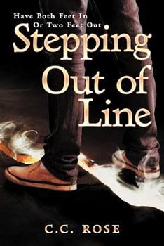 Paperback Stepping Out of Line: Have Both Feet in or Two Feet Out Book