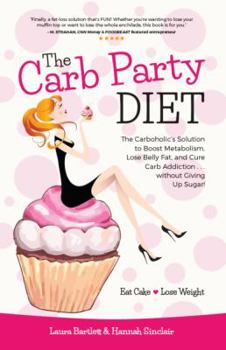 Paperback The Carb Party Diet: A Comedian's Guide to Losing Weight Without Losing Your Mind . . . by falling face-first into your favorite dessert tr Book