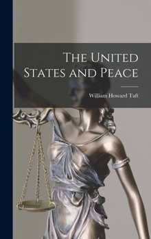 Hardcover The United States and Peace Book