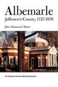 Paperback Albemarle, Jefferson's County, 1727-1976 Book