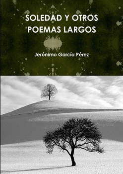 Paperback Soledad Y Otros Poemas Largos [Spanish] Book