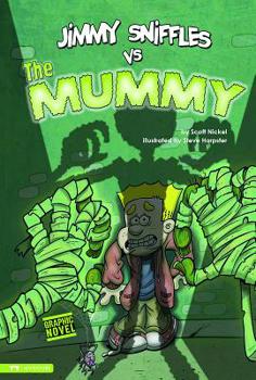Hardcover Jimmy Sniffles Vs the Mummy: Jimmy Sniffles Book