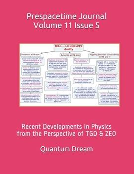 Paperback Prespacetime Journal Volume 11 Issue 5: Recent Developments in Physics from the Perspective of TGD & ZEO Book