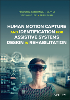 Hardcover Human Motion Capture and Identification for Assistive Systems Design in Rehabilitation Book